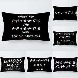 Pillow 30x50cm Classic Friends TV Show Funny Quote Printed Black Case Fundas De Almohada Polyester Square Home Decorative