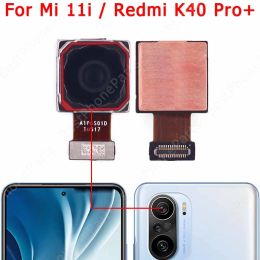 Modules Rear Back Camera For Xiaomi Mi 11i Redmi K40 Pro Plus Main Backside View Big Camera Module Flex Replacement Spare Parts