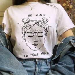 Women's T Shirts Be Kind To Your Mind Tshirt Funny Mental Health Matters T-shirt Aesthetic Women Self Love Grunge Top Tee Shirt