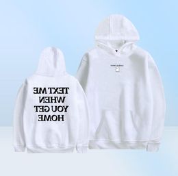 Women039s Hoodies Sweatshirts Text Me When You Get Home Merch 2D Fashion Long Sleeve Streetwear Hooded WomenMen Harajuku Hoo6037985