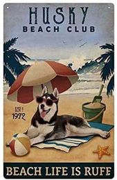 Nostalgic tin Sign Metal Tin Sign HuskyBeach Life is Ruff Art Poster Bathroom and Room Retro Iron Painting Wall Decor Retro Bar P5669791