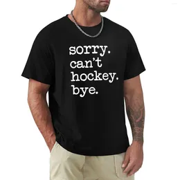 Men's Polos Sorry Can't Hockey Bye Funny Lover S T-shirt For A Boy Sweat Summer Clothes Cute Big And Tall T Shirts Men