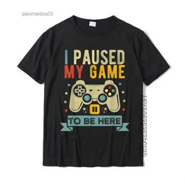 Men's T-Shirts I Paused My Game To Be Here Funny Video Game Humor Joke T-Shirt Gift Cotton Mens T Shirt Crazy Cute TshirtL2404