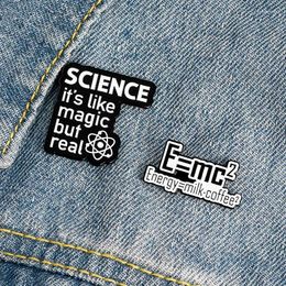 Brooches Science It's Like Magic But Real Enamel Pins Fun Energy Milk Coffee Tag Bag Shirt Button Badge Jewelry Gift For Friends