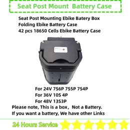 Part 39 40 42 pcs 18650 cells Electric Bike Battery Box Solutions 24V 36V 48V Seat Post Mounting Folding Ebike Trike Battery Case