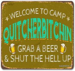 Vintage Metal Tin Sign Wall Plaque Welcome to Camp Quitcherbitchin Grab A Beer Shut The Hell Up Outdoor Street Garage Home Bar Clu9873308