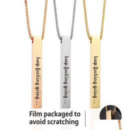 Pendant Necklaces Keep Ing Going Inspirational For Women Men Stainless Steel Engraved Letter Bar Rose Gold Chains Fashion Jewellery Drop Dh0Wx