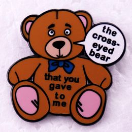 bear movie film quotes badge Cute Anime Movies Games Hard Enamel Pins Collect Cartoon Brooch Backpack Hat Bag Collar Lapel Badges S100080055