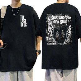 Men's T-Shirts The Last of Us Save Who You Can Save Graphic T Shirt Men Women Vintage Fashion Oversized T-shirt Casual 100% Cotton Tops Tshirts T240425