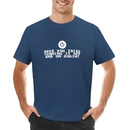 Men's Polos Have You Tried Turning It Off And On Again? T-Shirt Customizeds Cute Clothes Hippie Mens Graphic T-shirts Hip Hop