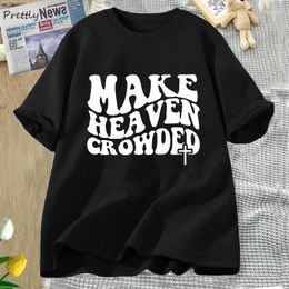 Women's T Shirts Make Heaven Crowded Tshirt Women Christian Easter Jesus T-shirt Cotton Short Sleeve Oversized Graphic Tees Hippie Clothes