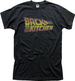 Back To The Kitchen Future Movie Printed Tshirt 9945 Round Neck Selling Male Natural Cotton T Shirt TOP TEE5976814