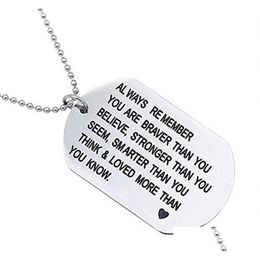 Pendant Necklaces Engraved Dog Tag Necklace Friends Gifts Always Remember You Are Braver Stainless Drop Delivery Jewellery Necklaces Pen Dhi7U