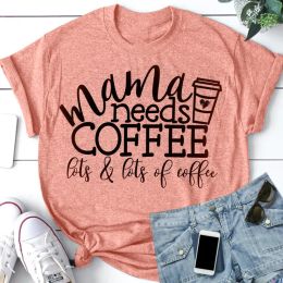 2024 neue Mama Braucht Kaffee Frauen Grüne Buchstaben Drucken T-shirt Sommer Kurzarm O Neck Tees S-5XL Casual T-shirt für weibliche Kleidung C0220