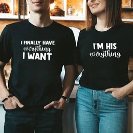 Women's T Shirts Couples Shirt Matching Tops I Finally Have Enerything Want AM Everything Letter Print Tshirt Lovers T-shirt