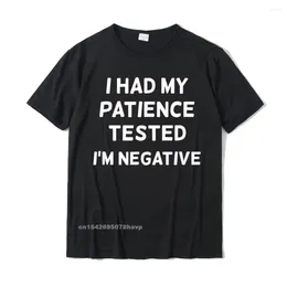 Men's Suits A1478 Funny Patience Tested Im Negative T-Shirt. Joke Sarcastic Custom Tshirts Cotton Tops Tees Print