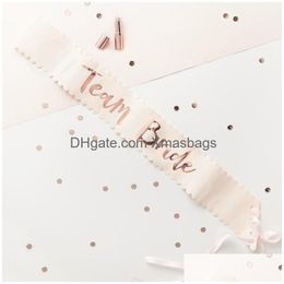 Other Event Party Supplies 156X9.5Cm Rose Gold Team Bride To Be Satin Sash Wedding Decor Bridal Shower Bachelorette Decorations He Dhgeo