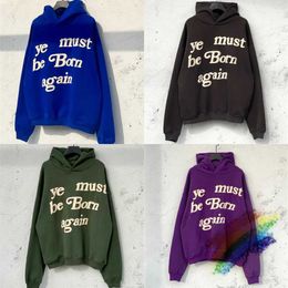 Men's Hoodies Sweatshirts Puff Print Ye Must Be Born Again Hoodie Men Women 1 1 Best Quality CPFM Sweatshirt Pullover G240529