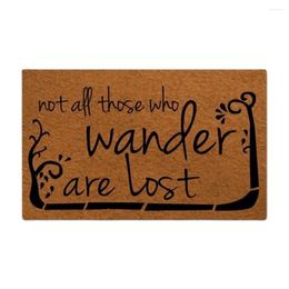 Carpets Not All Those Who Wander Are Lost Funny Doormat Outdoor Porch Patio Front Floor Door Mat House Rug Home Decor Carpet Rubber