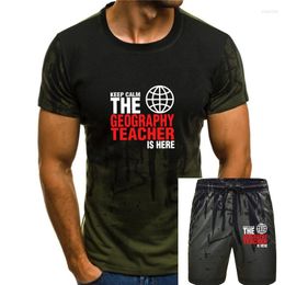 Men's Tracksuits Graphic Keep Calm The Geography Teacher Is Here Tees Shirt For Men Custom Printing Short Sleeves Black O-neck T-Shirts