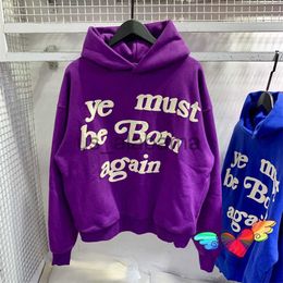 Men's Hoodies Sweatshirts 2023fw Fleece Ye Must Be Born Again Hoody Men Women 1 1 Puff Print CPFM Hoodie Sweatshirts Purple Pullovers x0905