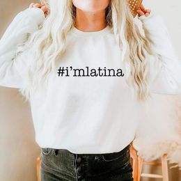 Women's Hoodies I Am Latina Spanish Printed Cotton Sweatshirts Gifts Morena Casual O-Neck Long Sleeve Tops Chula Sweatshirt