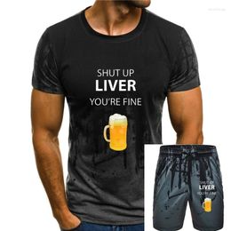 Men's T Shirts Shut Up Liver You're Fine T-Shirt Funny Drinking Shirt Cotton Men Tops Tees Hip Hop Tshirts Casual