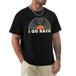 Men's Polos I Go Back (every Time Hear That Song) T-Shirt Heavyweight T Shirts Vintage Clothes Hippie Mens Workout
