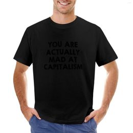 Men's Tank Tops You Are Actually Mad At Capitalism T-Shirt Custom T Shirts Short Mens Casual Stylish
