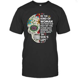 Men's T Shirts Be The Kindof Woman That When Your Feet Hit Floor Each Morning Devil Says Oh Shes Up 82 DM T-Shirt Hoodie For Men