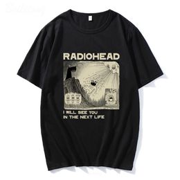 Men's T-Shirts Radiohead T Shirt Rock Band Vintage Hip Hop I Will See You In The Next Life Unisex Music Fans Print Men Women Tees Short Sleeve T230103