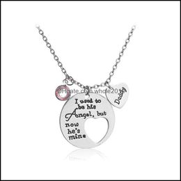 Pendant Necklaces Daddy Dad Loss Memory Now Hes Mine Love Necklace Gifts For Or Daughter Family Exquisitenecklace Drop Delivery Jewe Dhhnf