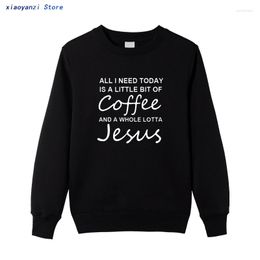 Men's Hoodies All I Need Today Is A Little Bit Of Coffee And Whole Lotta Jesus Sweatshirts Men Funny Cotton Pullovers Camiseta