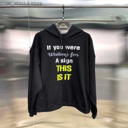 Men's Hoodies Sweatshirts High Quality VETEMENTS Sign Fashion Hoodie Men 1 1 Letter Print Vetements Tee Women Sweatshirts VTM Pullovers Men Clothing T230731