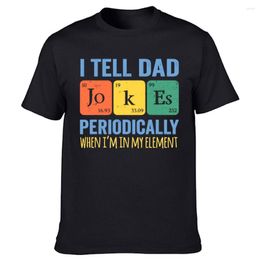 Men's T Shirts I Tell Dad Jokes Periodically T-Shirt Funny Gift Geek Style Ever Father Days Papa Daddy Print Shirt