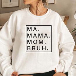 Women's Hoodies Sweatshirts Ma Mama Mom Bruh Sweatshirt Funny Hoodie Long Sleeve Pullover Mother's Day Gift Life Top 230810