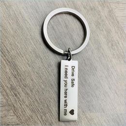 Keychains Lanyards Drive Safe I Need You Here With Me Stainless Steel Key Ring Driving Party Birthday Lovers Gifts 768 T2 Drop Deliv Dhiyt