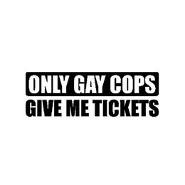 Holdfast 15 3 5 2 CM only gay cops give me tickets funny car sticker CA-1078304c