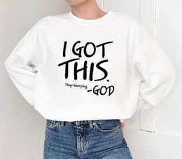 Women's Hoodies Women Sweatshirts I GOT THIS Stop Worrying GOD Sweats Christian Pullovers Motivational Tops Trendy Casual Tumblr Top