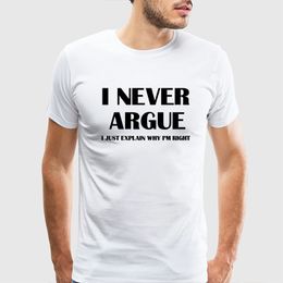 i never argue i just explain why i am right funny letter print short sleeve t-shirts cotton material o neck