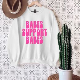 Women's Hoodies Sugarbaby Babes Support Graphic Sweatshirt Crewneck Fashion Jumper Long Sleeved Casual Tops Girl Power Sweater Drop Ship