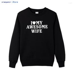 Men's Hoodies Mens Personality Fashion Men Women Sweatshirts I Love My Awesome Wife Pullovers Fun Gift To Send Funny