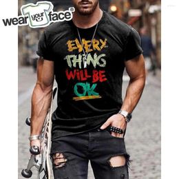 Men's T Shirts English Letters Words Every Thing Will Be OK 3D All Over Printed Shirt Summer Streetwear Short Sleeve Tee Unisex Clothing