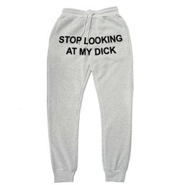 Mens Pants Sweat pants men women runners stop looking at my dick sweatpants hip hop print high waist pants streetwear sweatpants hippie 230317