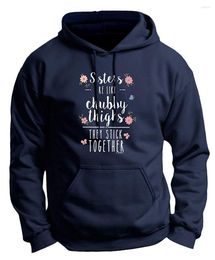Men's Hoodies Funny Sister Gifts Sisters Are Like Chubby Thighs Premium Hoodie Sweatshirt Men Women