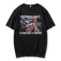 Men s Tracksuits Fashion Anime The Born To Shit Forced Wipe Print O neck Tshirt High Quality Oversized Mens Casual Short T shirts 230322