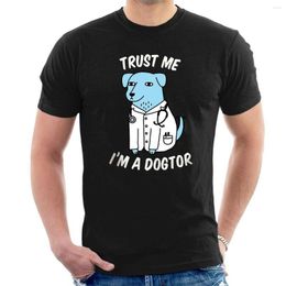 Men's T Shirts Trust Me I'm A Dogtor T-shirt Top Summer Leisure Cool Men Funny Shirt High Quality Cotton Unisex Tshirt