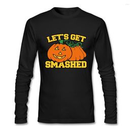 Men's T Shirts Crazy Let's Get Smashed T-shirt For Men Low Price Long Sleeve Autumn Custom Large Size Base Printing