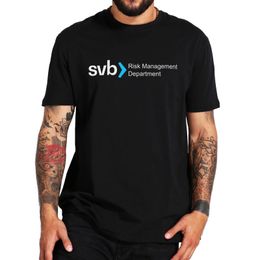 Mens TShirts SVB Risk Management T Shirt Funny Finance Meme Humour Geek Short Sleeve EU Size Oneck 100% Cotton Unisex Casual Tee Tops 230511