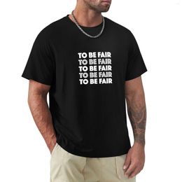 Men's Polos To Be Fair Letterkenny T-Shirt Black T Shirts For A Boy Men's Long Sleeve